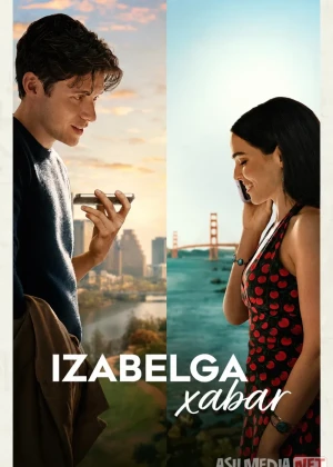 Izabelga xabar / Izabellaga SMS habar Premyera 2026 Uzbek tilida O'zbekcha tarjima kino Full HD tas-ix skachat