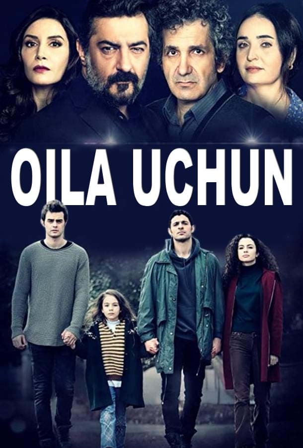Oila Uchun 1-2-3-4-5 Fasl Turk seriali Uzbek tilida Barcha qismlar