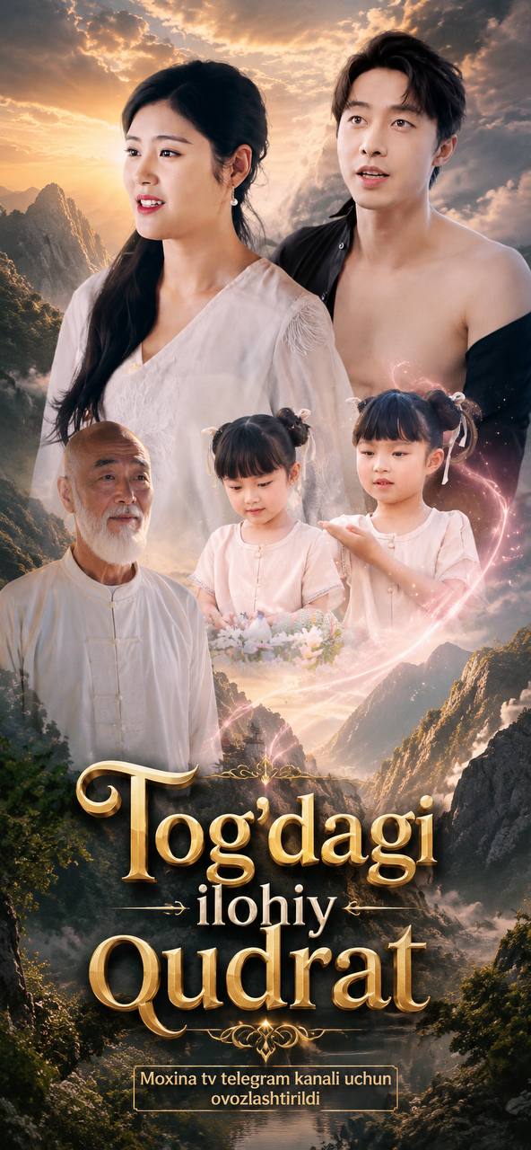 Tog'dagi ilohiy qudrat 1-2-3-4-5-10-20-30-50-60-70-80 Qism drama koreya seriali uzbek tilida Barcha qismlar 2026 HD skachat