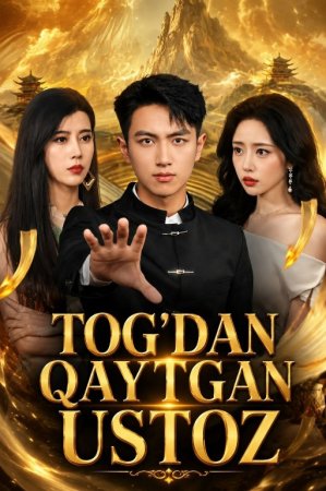 Tog'dan qaytgan ustoz 1-2-3-4-5-10-20-30-40-50-60-70 Qism drama koreya seriali uzbek tilida Barcha qismlar 2026 HD skachat